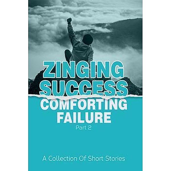 Zinging Success Comforting Failure Part 2, Jayna Locke