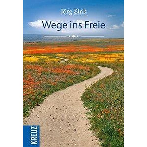 Zink, J: Wege ins Freie, Jörg Zink