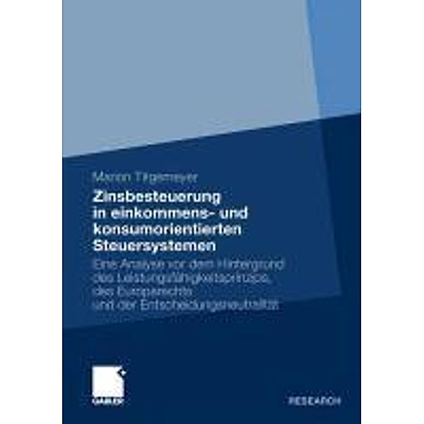 Zinsbesteuerung in einkommens- und konsumorientierten Steuersystemen, Marion Titgemeyer