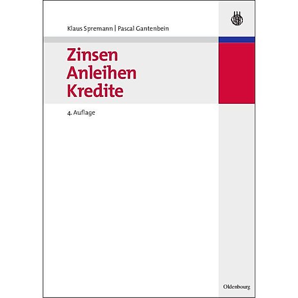 Zinsen, Anleihen, Kredite / Jahrbuch des Dokumentationsarchivs des österreichischen Widerstandes, Klaus Spremann, Pascal Gantenbein