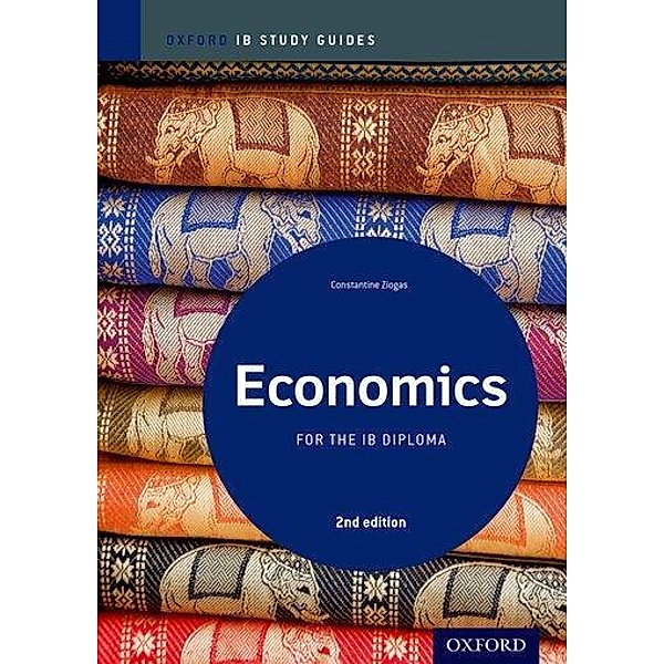 Ziogas, C: Economics Study Guide: Oxford IB Diploma Programm, Constantine Ziogas