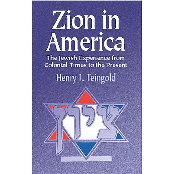 Zion in America / Jewish, Judaism, Henry L. Feingold