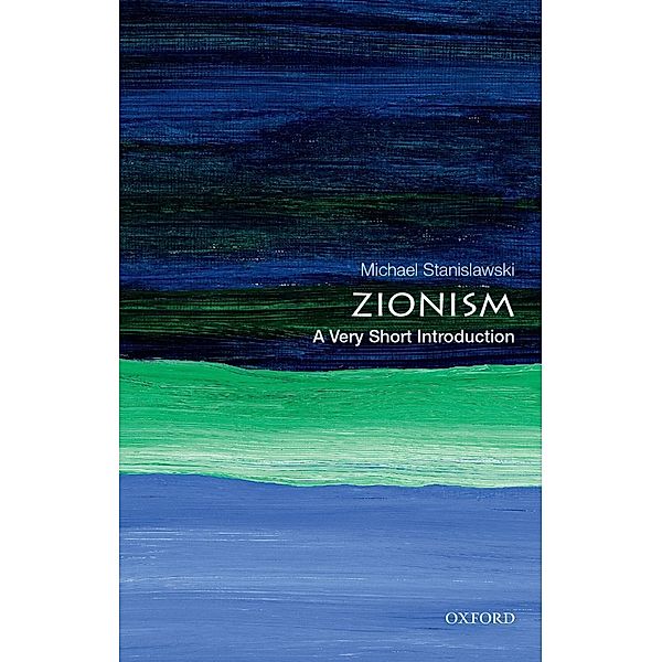 Zionism: A Very Short Introduction, Michael Stanislawski