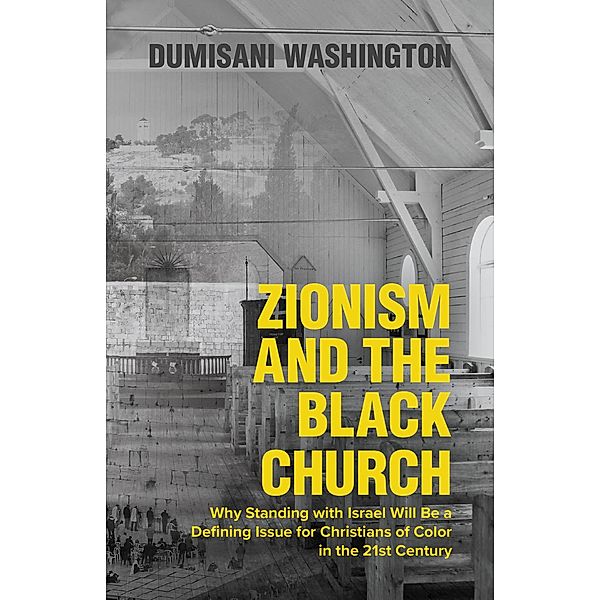 Zionism and the Black Church, 2nd Edition, Dumisani Washington
