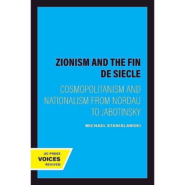 Zionism and the Fin de Siecle, Michael Stanislawski