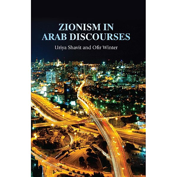 Zionism in Arab discourses, Uriya Shavit, Ofir Winter