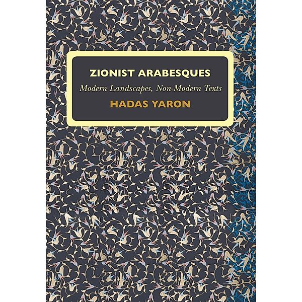 Zionist Arabesques, Hadas Yaron