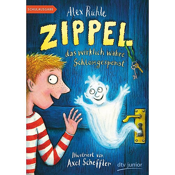 Zippel, das wirklich wahre Schlossgespenst / Zippel Bd.1, Alex Rühle