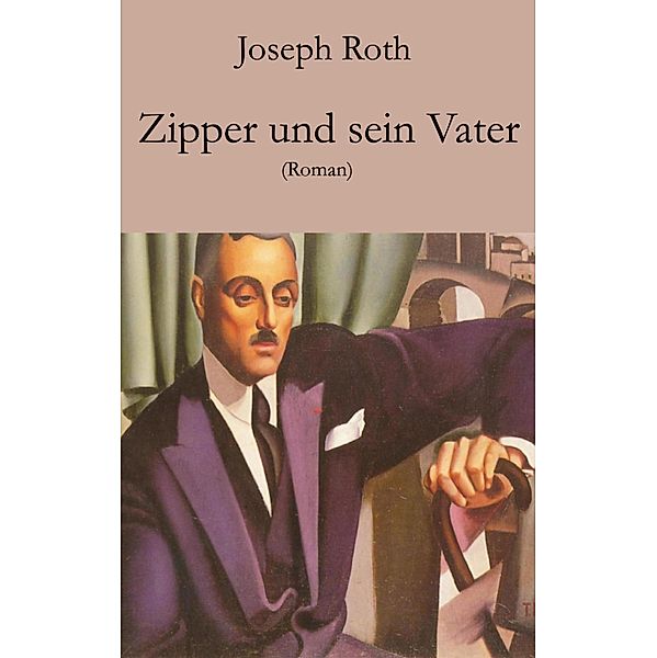 Zipper und sein Vater, Joseph Roth