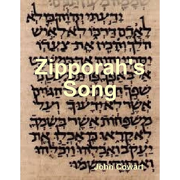 Zipporah's Song, John Cowart