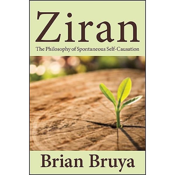 Ziran / SUNY series in Chinese Philosophy and Culture, Brian Bruya
