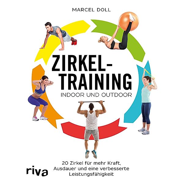 Zirkeltraining - indoor und outdoor, Marcel Doll