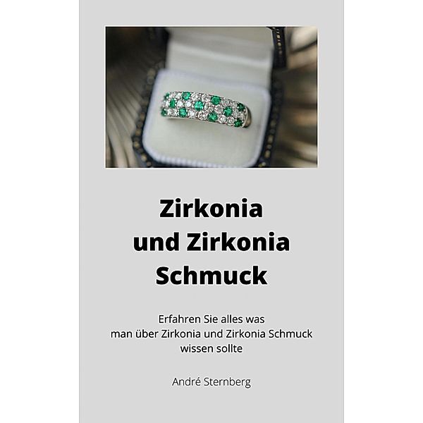 Zirkonia und Zirkonia Schmuck, Andre Sternberg