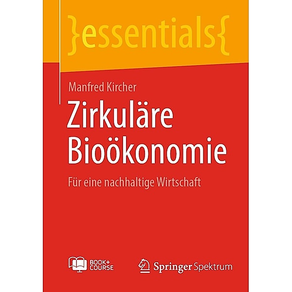 Zirkuläre Bioökonomie / essentials, Manfred Kircher