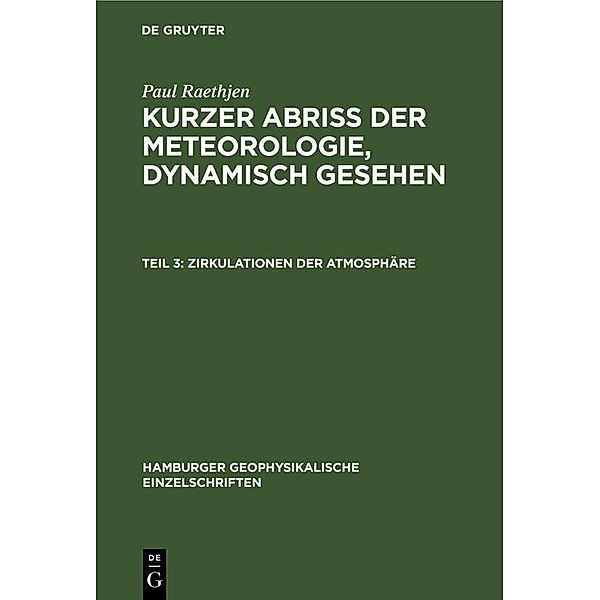 Zirkulationen der Atmosphäre / Hamburger geophysikalische Einzelschriften Bd.3, Paul Raethjen