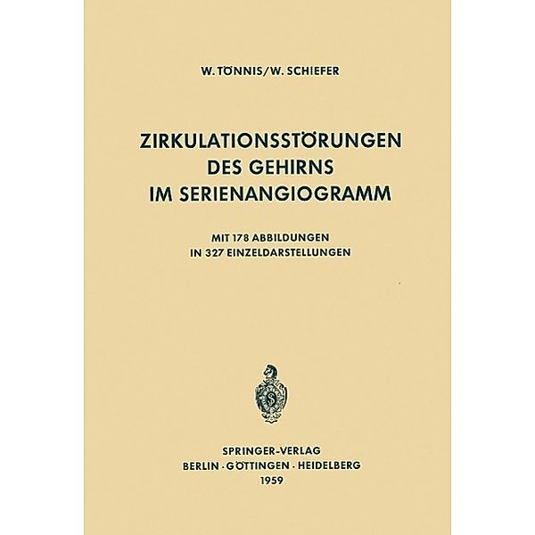 Zirkulationsstörungen des Gehirns im Serienangiogramm, W. Tönnis, W. Schiefer