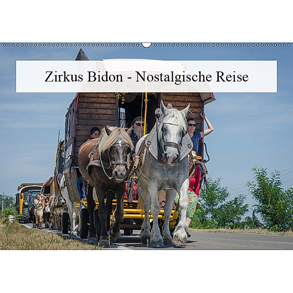 Zirkus Bidon - Nostalgische Reise (Wandkalender 2019 DIN A2 quer), Alain Gaymard