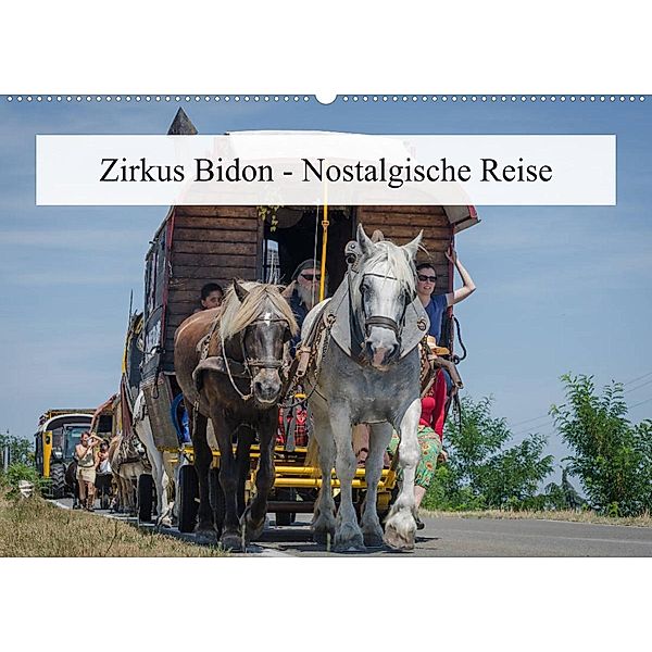 Zirkus Bidon - Nostalgische Reise (Wandkalender 2023 DIN A2 quer), Alain Gaymard