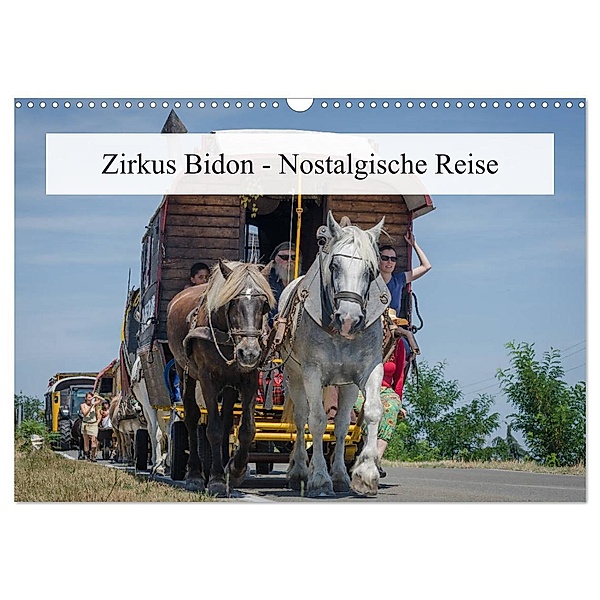 Zirkus Bidon - Nostalgische Reise (Wandkalender 2024 DIN A3 quer), CALVENDO Monatskalender, Alain Gaymard