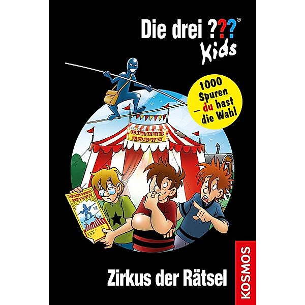 Zirkus der Rätsel / Die drei Fragezeichen-Kids und du Bd.17, Ulf Blanck, Boris Pfeiffer