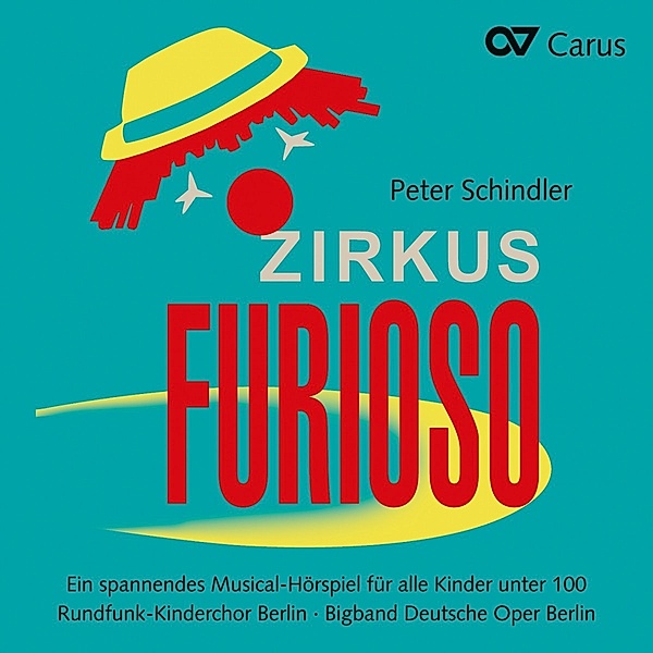 Zirkus Furioso-Musical-Hörspiel Für Kinder, Peter Schindler