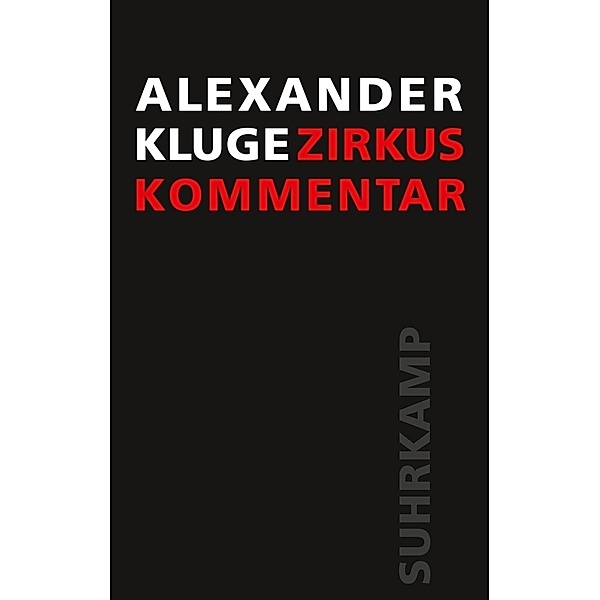 Zirkus / Kommentar, Alexander Kluge