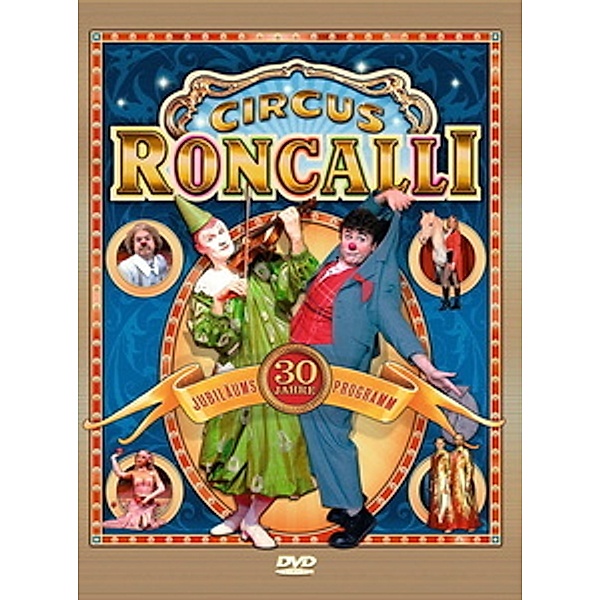 Zirkus Roncalli - 30 Jahre Jubiläumsprogramm, Circus Roncalli