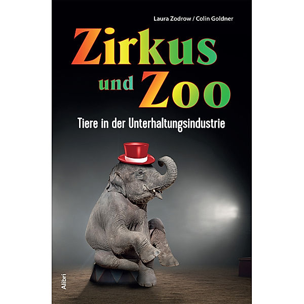 Zirkus und Zoo, Colin Goldner, Laura Zodrow