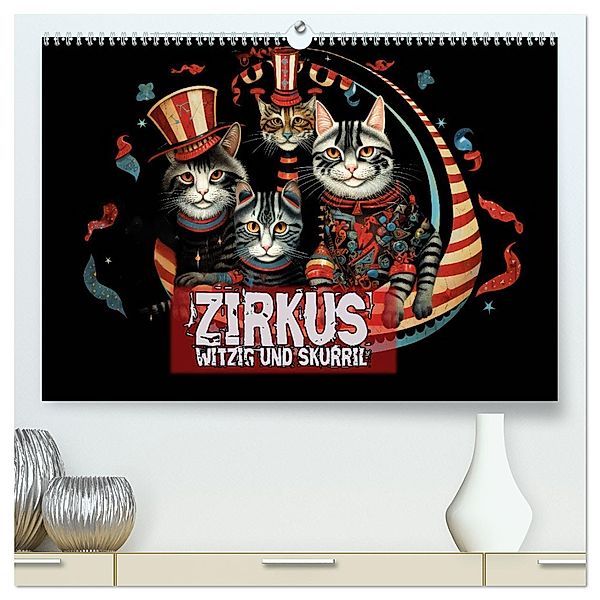 Zirkus Witzig und skurril (hochwertiger Premium Wandkalender 2024 DIN A2 quer), Kunstdruck in Hochglanz, Calvendo, Liselotte Brunner-Klaus