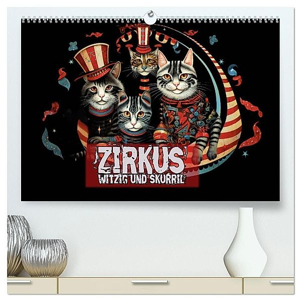 Zirkus Witzig und skurril (hochwertiger Premium Wandkalender 2025 DIN A2 quer), Kunstdruck in Hochglanz, Calvendo, Liselotte Brunner-Klaus