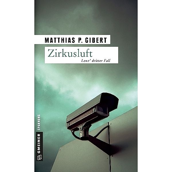 Zirkusluft / Kommissar Lenz Bd.3, Matthias P. Gibert