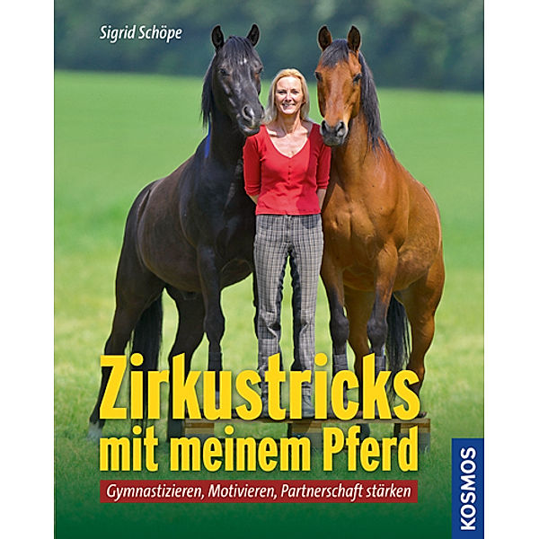 Zirkustricks mit meinem Pferd, Sigrid Schöpe
