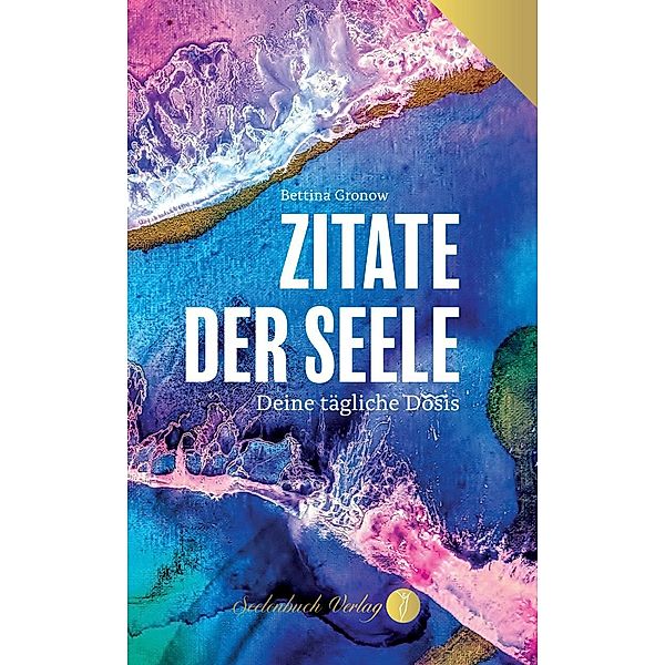 Zitate der Seele, Bettina Gronow