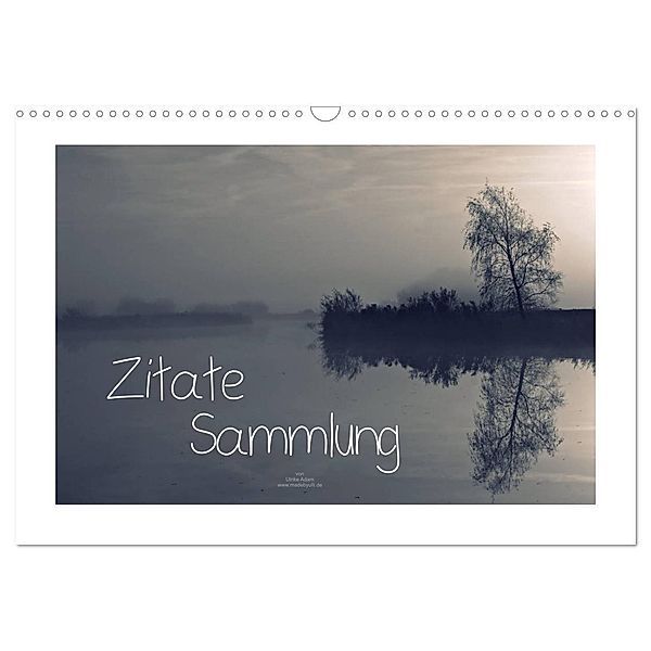 Zitate - Sammlung (Wandkalender 2024 DIN A3 quer), CALVENDO Monatskalender, Ulrike Adam