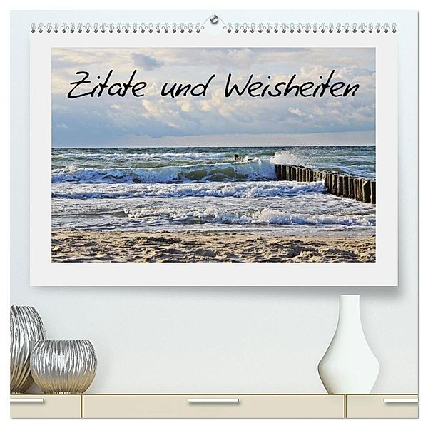 Zitate und Weisheiten (hochwertiger Premium Wandkalender 2025 DIN A2 quer), Kunstdruck in Hochglanz, Calvendo, Mandy Neuhof