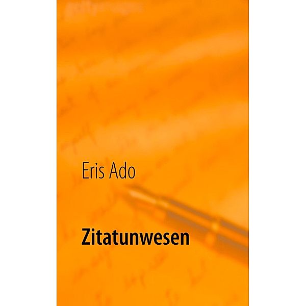 Zitatunwesen, Eris Ado