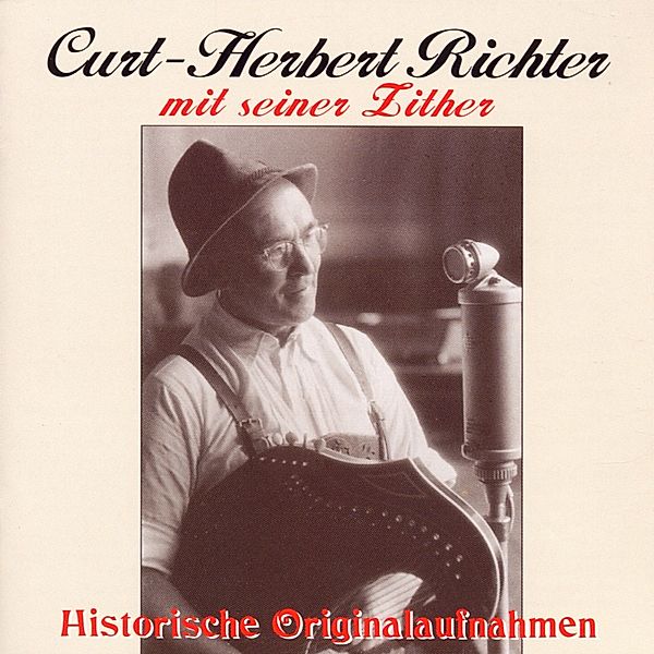 Zither Originalaufnahmen, Curt-herbert Richter