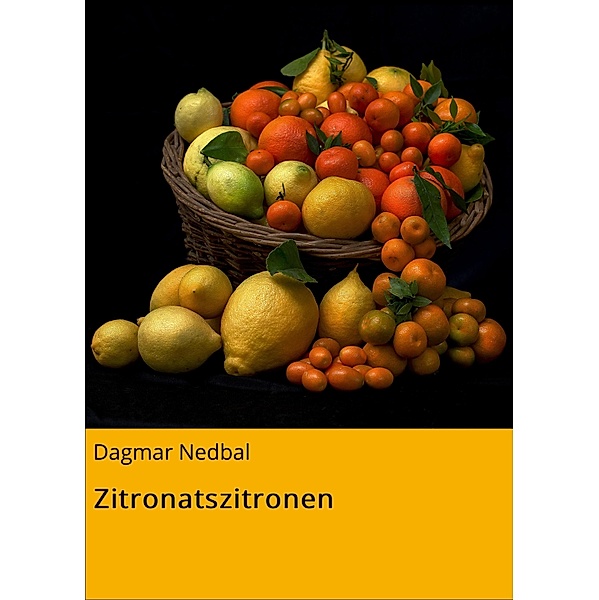 Zitronatszitronen, Dagmar Nedbal