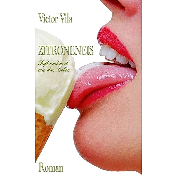 Zitroneneis, Victor Vila