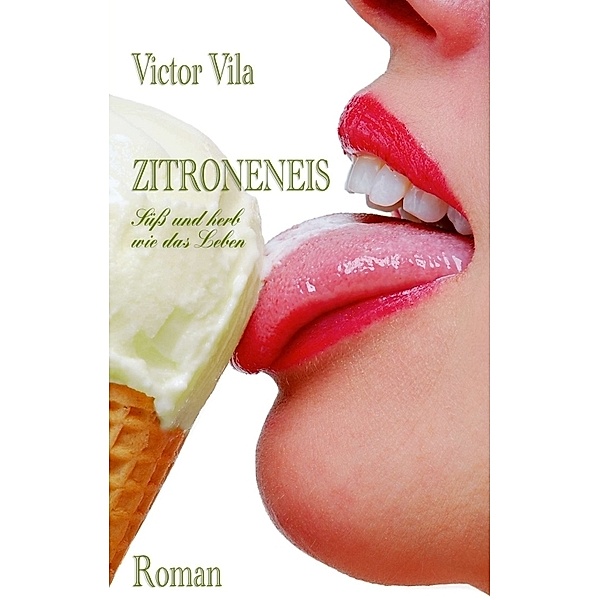 Zitroneneis, Victor Vila