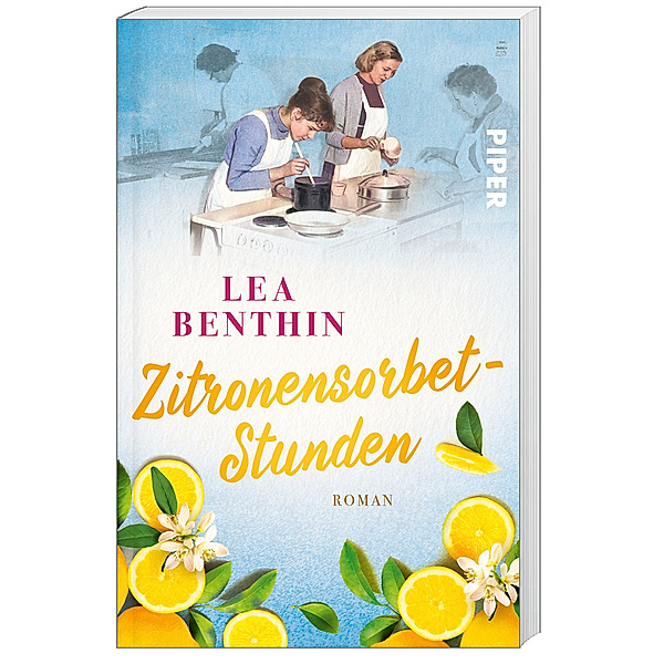Zitronensorbet-Stunden / Die Kochschule Bd.2, Lea Benthin