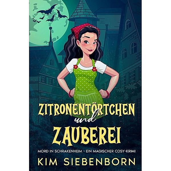 Zitronentörtchen und Zauberei, Kim Siebenborn