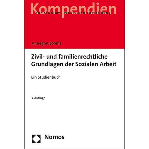 Zivil- und familienrechtliche Grundlagen der Sozialen Arbeit, Annegret Lorenz