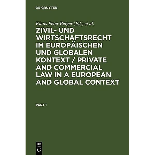 Zivil- und Wirtschaftsrecht im Europäischen und Globalen Kontext / Private and Commercial Law in a European and Global Context