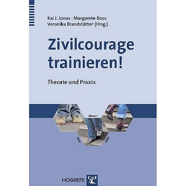 Zivilcourage trainieren!, Margarete Boos, Veronika Brandstätter, Kai Jonas