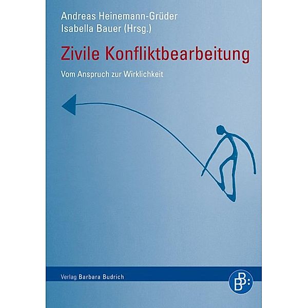 Zivile Konfliktbearbeitung, Andreas Heinemann-Grüder, Isabella Bauer