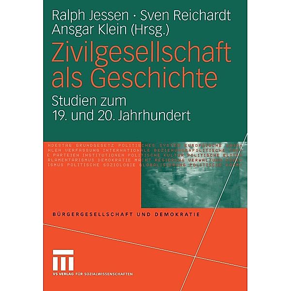 Zivilgesellschaft als Geschichte / Bürgergesellschaft und Demokratie Bd.13