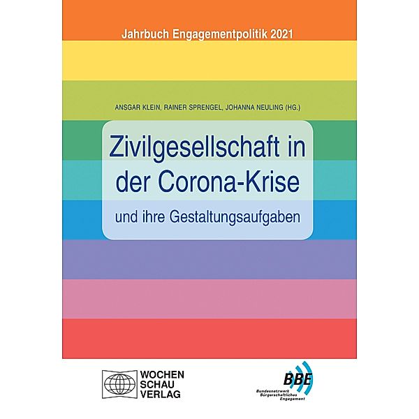 Zivilgesellschaft in der Corona-Krise und ihre Gestaltungsaufgaben / Jahrbuch Engagementpolitik