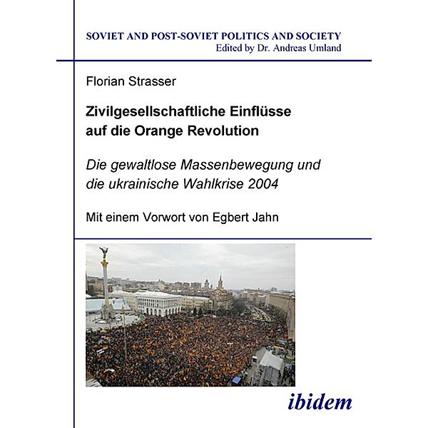 Zivilgesellschaftliche Einflüsse auf die Orange Revolution, Florian Strasser