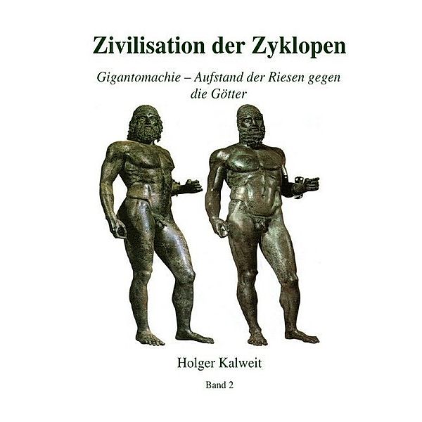 Zivilisation der Zyklopen, Holger Kalweit